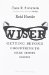 book cover of Wiser Getting Beyond GroupThink to Make Groups Smarter