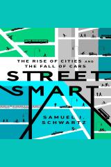 Cover of Street Smart: The Rise of Cities and the Fall of Cars