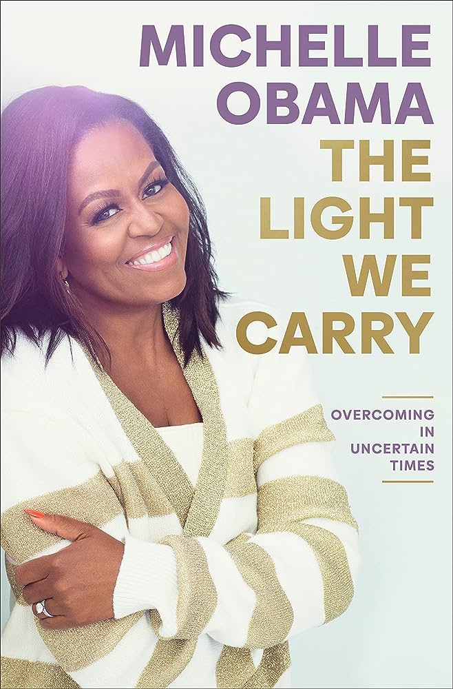 Cover of "The Light We Carry: Overcoming in Uncertain Times," by Michelle Obama