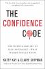 book cover of The Confidence Code the science and art of self-assurance what women should know