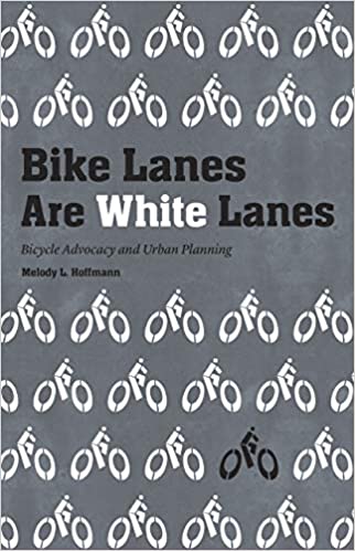 Cover of "Bike Lanes are White Lanes"