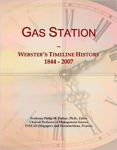 Cover  of "
Gas station : Webster's timeline history 1844-2007," by Phillip M. Parker