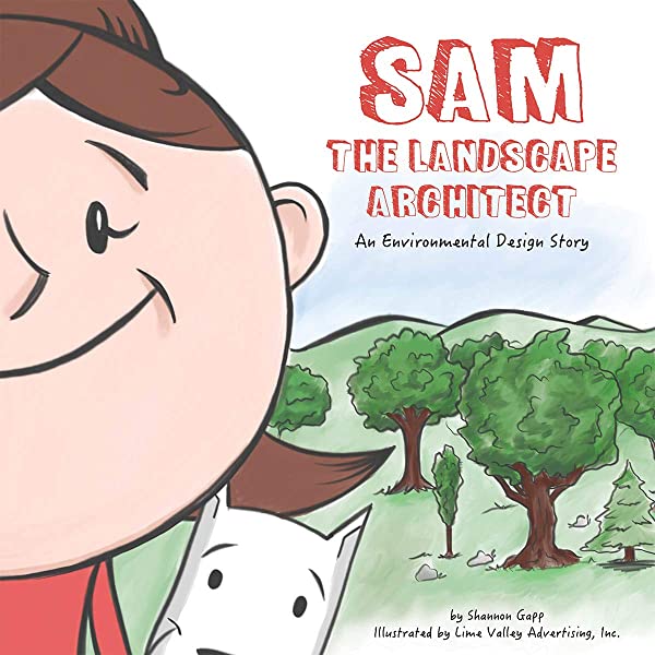 Cover of Sam the Landscape Architect: An Environmental Design Story," by Shannon Gapp 