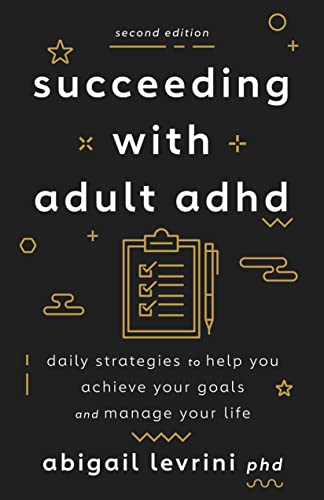 Cover of Succeeding with Adult ADHD by Abigail Levrini