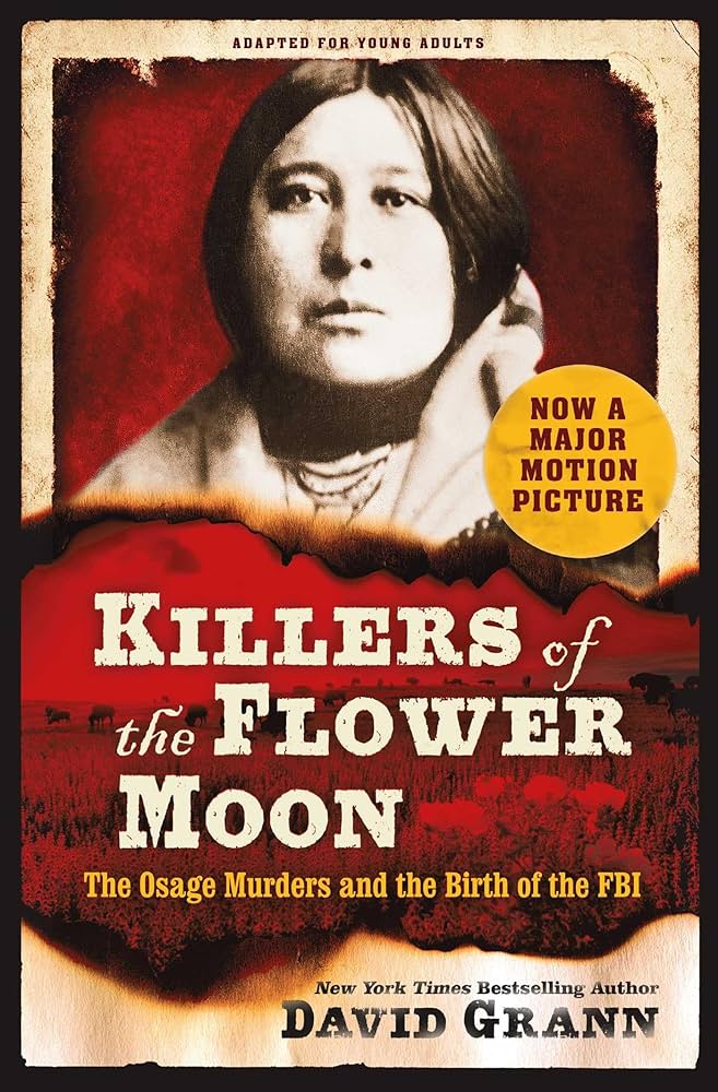 Cover of Killers of the Flower Moon: The Osage Murders and the Birth of the FBI, by David Gann